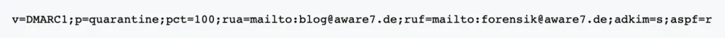 Example DMARC policy as a DNS TXT record with parameters for policy enforcement and reporting